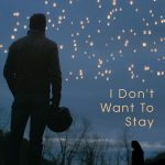 I Don't Want To Stay Poster
