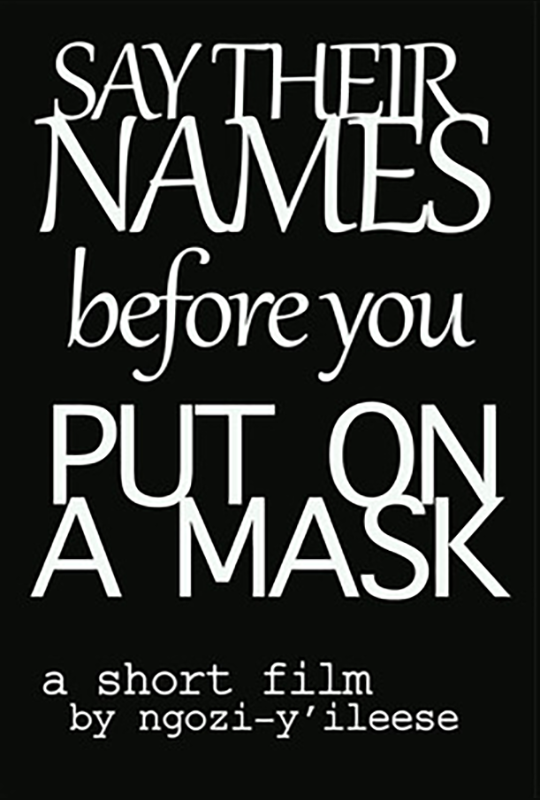 Say Their Names, Before You Put on a Mask film poster
